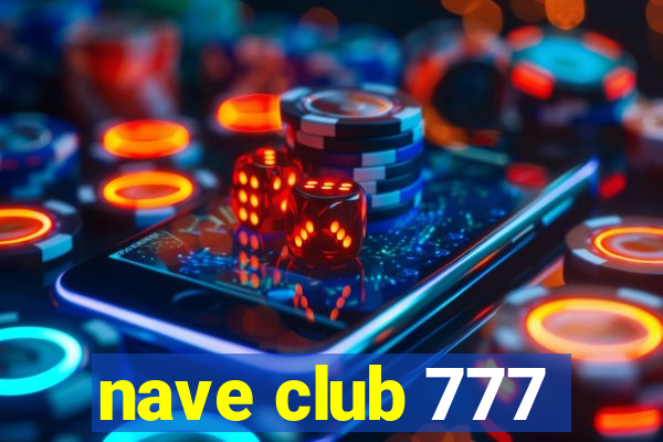 nave club 777